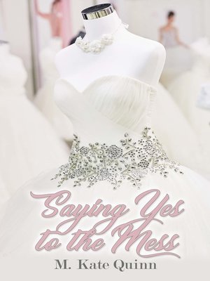 cover image of Saying Yes to the Mess